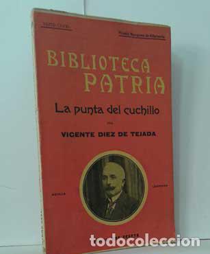 Libros: LA PUNTA DEL CUCHILLO - D&Iacute;EZ DE TEJADA, VICENTE - Foto 1