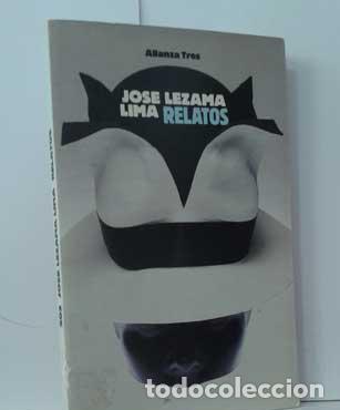 Libros: RELATOS - LEZAMA LIMA, JOS&Eacute; - Foto 1