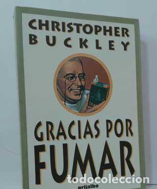 Libros: GRACIAS POR FUMAR - BUCKLEY, CHRISTOPHER - Foto 1