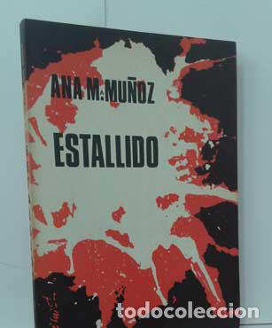 Libros: ESTALLIDO - MU&Ntilde;OZ, ANA MAR&Iacute;A - Foto 1