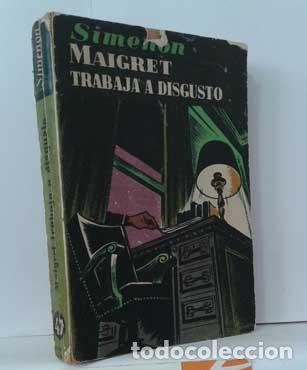 Libros: MAIGRET TRABAJA A DISGUSTO - SIMENON, GEORGES - Foto 1