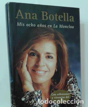 Libros: MIS OCHO A&Ntilde;OS EN LA MONCLOA - BOTELLA, ANA - Foto 1