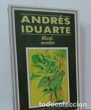Libros: MART&Iacute;, ESCRITOR - IDUARTE, ANDR&Eacute;S - Foto 1