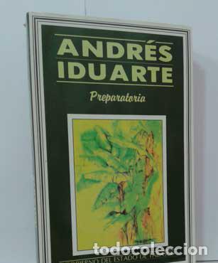 Libros: PREPARATORIA - IDUARTE, ANDR&Eacute;S - Foto 1