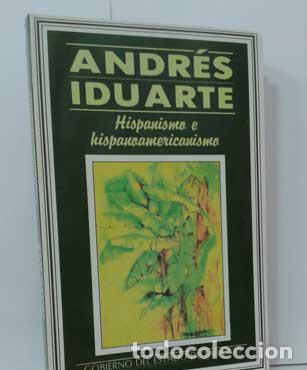 Libros: HISPANISMO E HISPANOAMERICANISMO - IDUARTE, ANDR&Eacute;S - Foto 1