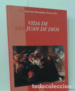 Libros: VIDA DE SAN JUAN DE DIOS - HERN&Aacute;NDEZ TORRES, JUAN JOS&Eacute; - Foto 1