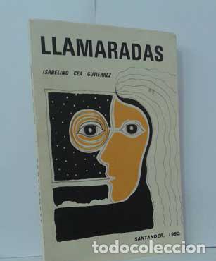 Libros: LLAMARADAS - CEA GUTI&Eacute;RREZ, ISABELINO - Foto 1