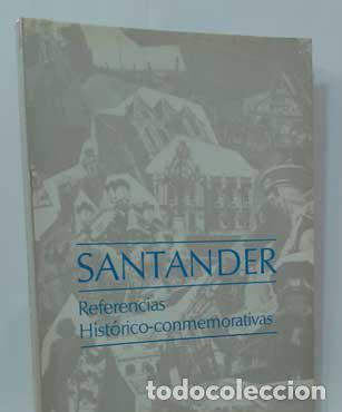 Libros: SANTANDER, REFERENCIAS HIST&Oacute;RICO-CONMEMORATIVAS - VV.AA. - Foto 1
