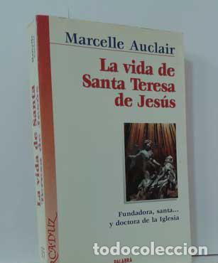 Libros: LA VIDA DE SANTA TERESA DE JES&Uacute;S - AUCLAIR, MARCELLE - Foto 1