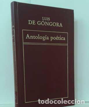 Libros: ANTOLOG&Iacute;A PO&Eacute;TICA - G&Oacute;NGORA, LUIS DE - Foto 1