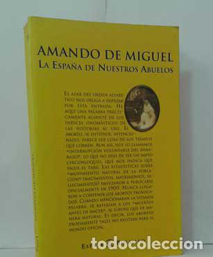 Libros: LA ESPA&Ntilde;A DE NUESTROS ABUELOS - MIGUEL, AMANDO DE - Foto 1