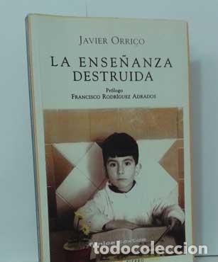 Libros: LA ENSE&Ntilde;ANZA DESTRUIDA - ORRICO, JAVIER - Foto 1