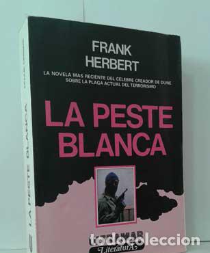Libros: LA PESTE BLANCA - HERBERT, FRANK - ULTRAMAR LITERATURA - Foto 1