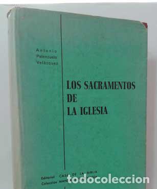 Libros: LOS SACRAMENTOS DE LA IGLESIA ( PRO MANUSCRIPTO) - PALENZUELA VEL&Aacute;ZQUEZ, ANTONIO