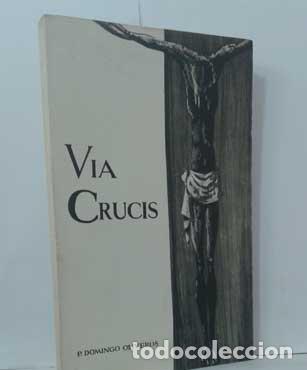 Libros: VIA CRUCIS - OLIVEROS, DOMINGO - Foto 1
