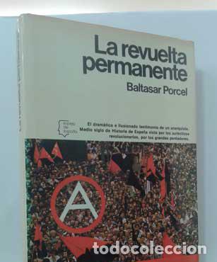 Libros: LA REVUELTA PERMANENTE - PORCEL, BALTASAR - Foto 1