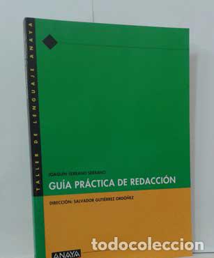 Libros: GU&Iacute;A PR&Aacute;CTICA DE REDACCI&Oacute;N - SERRANO SERRANO, JOAQU&Iacute;N - Foto 1