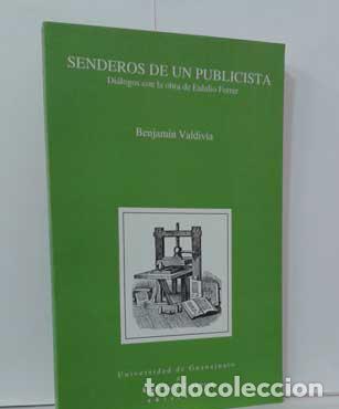 Libros: SENDEROS DE UN PUBLICISTA. DI&Aacute;LOGOS CON LA OBRA DE EULALIO FERRER - VALDIVIA, BENJAM&Iacute;N - Foto 1