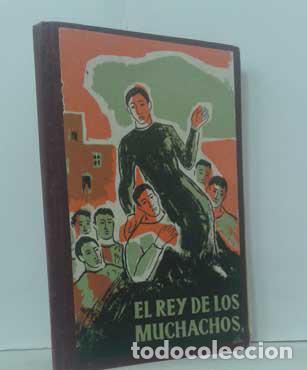 Libros: EL REY DE LOS MUCHACHOS - DORFLER, PETER. Herder, 1957 - Foto 1