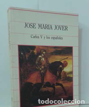 Libros: CARLOS V Y LOS ESPA&Ntilde;OLES - JOVER, JOS&Eacute; MAR&Iacute;A - Foto 1