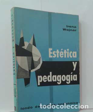 Libri di seconda mano: EST&Eacute;TICA Y PEDAGOG&Iacute;A - WOJNAR, IRENA