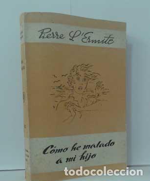 Libros: C&Oacute;MO HE MATADO A MI HIJO - LERMITE, PIERRE - Foto 1