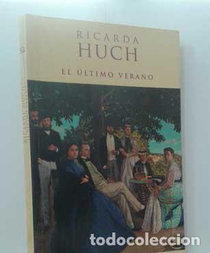 Libros: EL &Uacute;LTIMO VERANO - HUCH, RICARDA - Foto 1