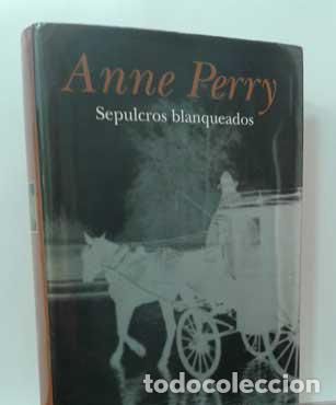 Libros: SEPULCROS BLANQUEADOS - PERRY, ANNE - Foto 1