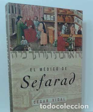 Libros: EL M&Eacute;DICO DE SEFARAD - VIDAL, C&Eacute;SAR - Foto 1