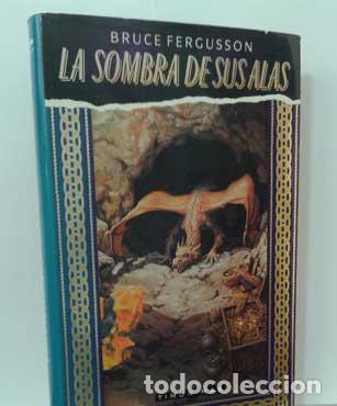 Libros: LA SOMBRA DE SUS ALAS - FERGUSSON, BRUCE - Foto 1
