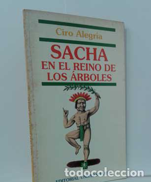 Libros: SACHA EN EL REINO DE LOS &Aacute;RBOLES - ALEGR&Iacute;A, CIRO - Foto 1