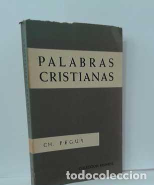 Libros: PALABRAS CRISTIANAS - P&Eacute;GUY, CH. - Foto 1