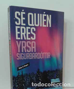 Libros: S&Eacute; QUI&Eacute;N ERES - SIGURDARD&Oacute;TTIR, YRSA - Foto 1