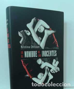 Libros: EN EL NOMBRE DE LOS INOCENTES - OHLSSON, KRISTINA - Foto 1