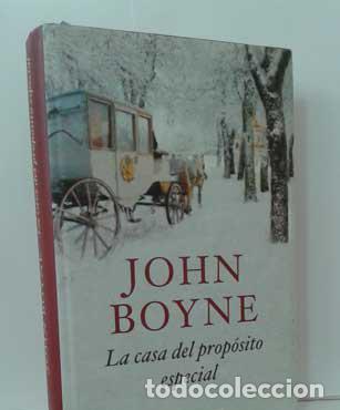 Libros: LA CASA DEL PROP&Oacute;SITO ESPECIAL - BOYNE, JOHN - Foto 1