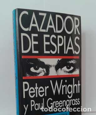 Libros: CAZADOR DE ESP&Iacute;AS - WRIGHT, PETER - GREENGRASS, PAUL - Foto 1