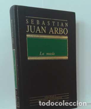 Libros: LA MAS&Iacute;A - JUAN ARB&Oacute;, SEBASTI&Aacute;N - Foto 1