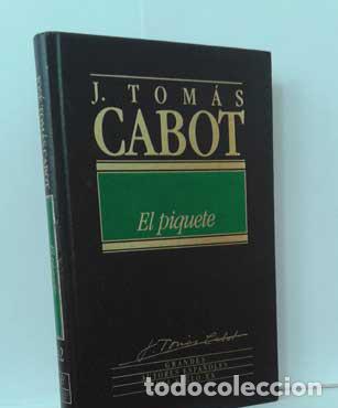 Libros: EL PIQUETE - CABOT, JOS&Eacute; TOM&Aacute;S - Foto 1