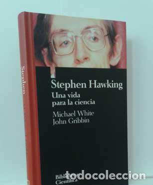 Libros: STEPHEN HAWKING, UNA VIDA PARA LA CIENCIA - WHITE, MICHAEL - GRIBBIN, JOHN - Foto 1