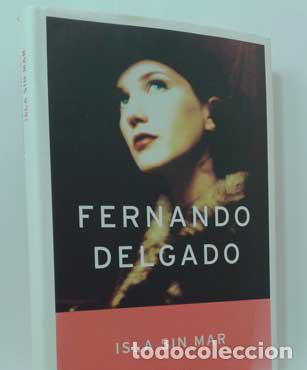 Libros: ISLA SIN MAR - DELGADO, FERNANDO - Foto 1