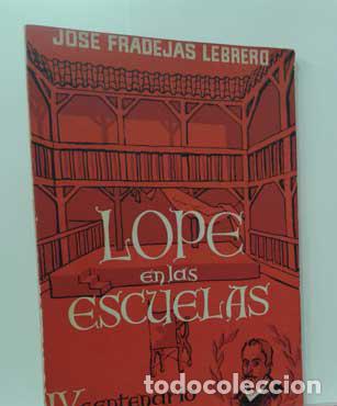 Libros: LOPE EN LAS ESCUELAS - FRADEJAS LEBRERO, JOS&Eacute; - Foto 1