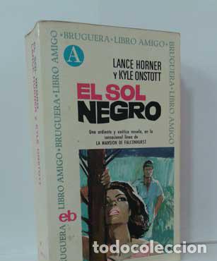 Libros: EL SOL NEGRO - HORNER, LANCE - ONSTOTT, JYLE - Foto 1