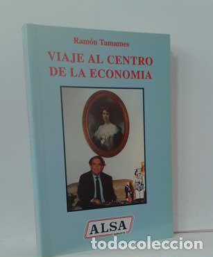 Libros: VIAJE AL CENTRO DE LA ECONOM&Iacute;A - TAMAMES, RAM&Oacute;N - Foto 1
