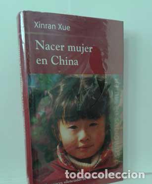 Libros: NACER MUJER EN CHINA - XUE, XINRAN - Foto 1