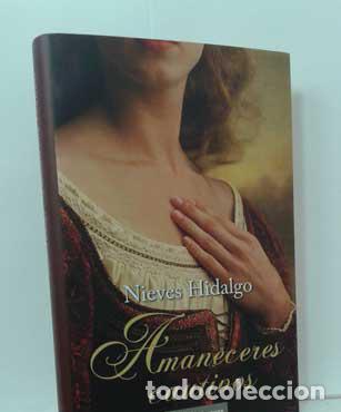 Libros: AMANECERES CAUTIVOS - HIDALGO, NIEVES - Foto 1