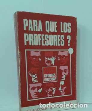 Libros: &iquest;PARA QU&Eacute; LOS PROFESORES? - GUSDORF, GEORGES - Foto 1