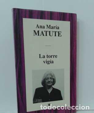 Libros: LA TORRE VIG&Iacute;A - MATUTE, ANA MAR&Iacute;A - Foto 1