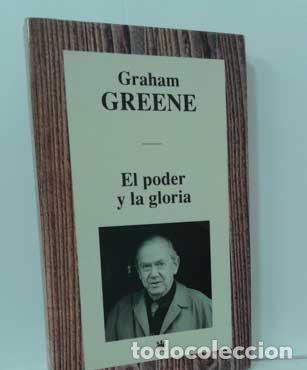 Libros: EL PODER Y LA GLORIA - GREENE, GRAHAM - Foto 1