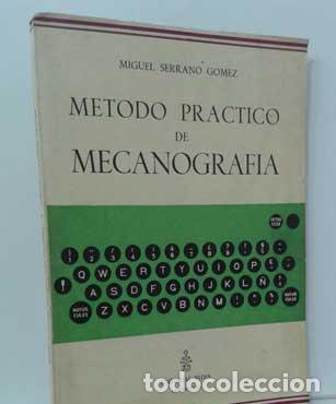 Libros: M&Eacute;TODO PR&Aacute;CTICO DE MECANOGRAF&Iacute;A - SERRANO G&Oacute;MEZ, MIGUEL - Foto 1
