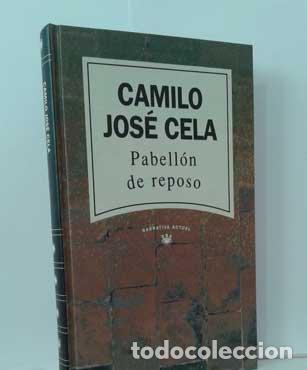 Libros: PABELL&Oacute;N DE REPOSO - CELA, CAMILO JOS&Eacute; - Foto 1
